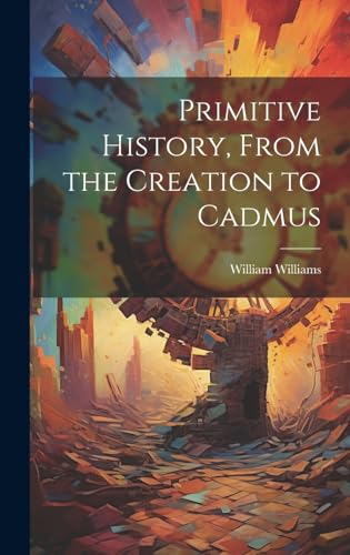 Imagen de archivo de Primitive History, From the Creation to Cadmus a la venta por PBShop.store US