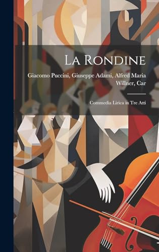 Stock image for La Rondine: Commedia Lirica in Tre Atti for sale by California Books