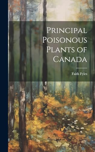 Stock image for Principal Poisonous Plants of Canada for sale by GreatBookPrices