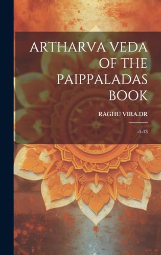 Stock image for Artharva Veda of the Paippaladas Book for sale by PBShop.store US