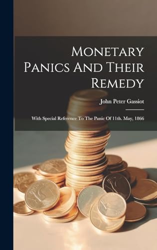 Stock image for Monetary Panics And Their Remedy for sale by PBShop.store US