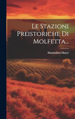 Beispielbild fr Le Stazioni Preistoriche Di Molfetta. zum Verkauf von GreatBookPrices