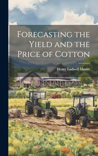 Imagen de archivo de Forecasting the Yield and the Price of Cotton a la venta por PBShop.store US