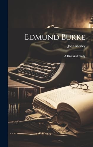 9781019492307: Edmund Burke: A Historical Study