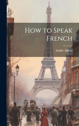 Imagen de archivo de How to Speak French a la venta por THE SAINT BOOKSTORE