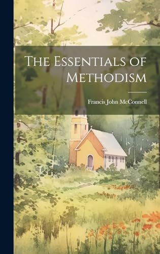 9781019501245: The Essentials of Methodism