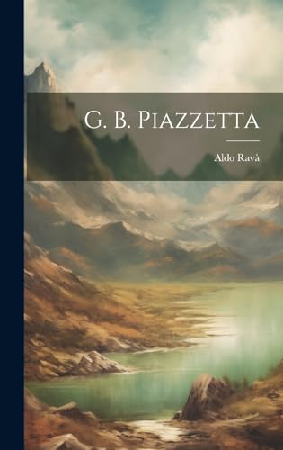 Stock image for G. B. Piazzetta for sale by THE SAINT BOOKSTORE