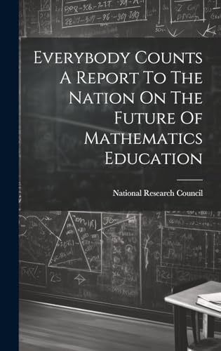 Stock image for Everybody Counts A Report To The Nation On The Future Of Mathematics Education for sale by THE SAINT BOOKSTORE