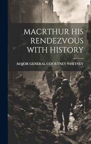 Stock image for Macrthur His Rendezvous with History for sale by GreatBookPrices