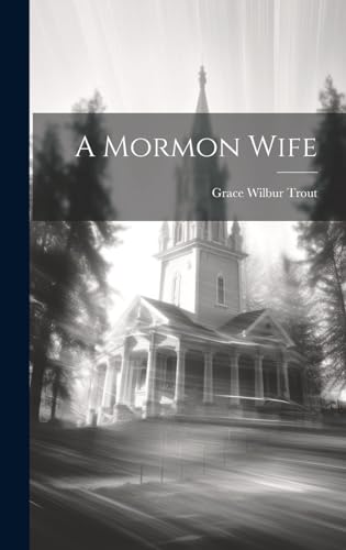 9781019504031: A Mormon Wife