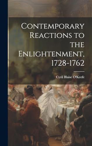 Stock image for Contemporary Reactions to the Enlightenment, 1728-1762 for sale by PBShop.store US