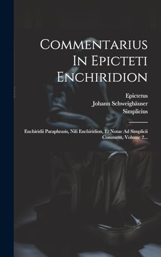 Stock image for Commentarius In Epicteti Enchiridion for sale by PBShop.store US