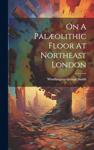 Stock image for On A Pal?olithic Floor At Northeast London for sale by PBShop.store US