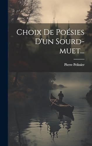 Stock image for Choix De Po?sies D'un Sourd-muet. for sale by PBShop.store US