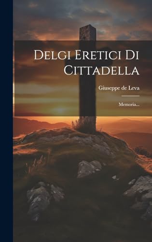 Stock image for Delgi Eretici Di Cittadella for sale by PBShop.store US
