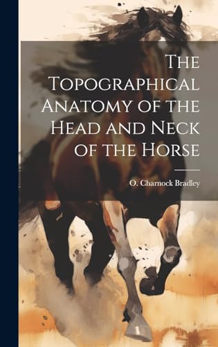 9781019527665: The Topographical Anatomy of the Head and Neck of the Horse