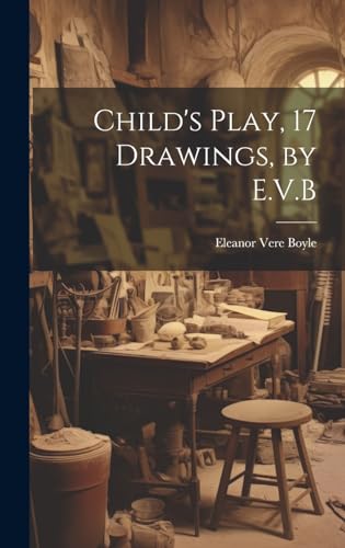 Stock image for Child's Play, 17 Drawings, by E.V.B for sale by PBShop.store US