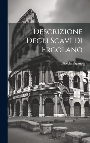 9781019541982: Descrizione degli Scavi di Ercolano (Italian Edition)