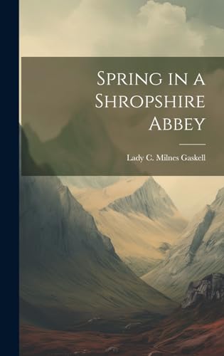 9781019551059: Spring in a Shropshire Abbey