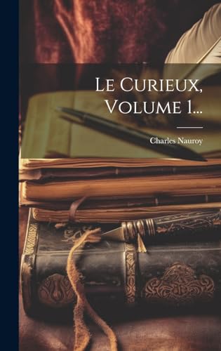 Beispielbild fr Le Le Curieux, Volume 1. zum Verkauf von PBShop.store US