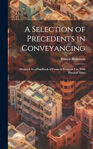 Stock image for A A Selection of Precedents in Conveyancing for sale by PBShop.store US