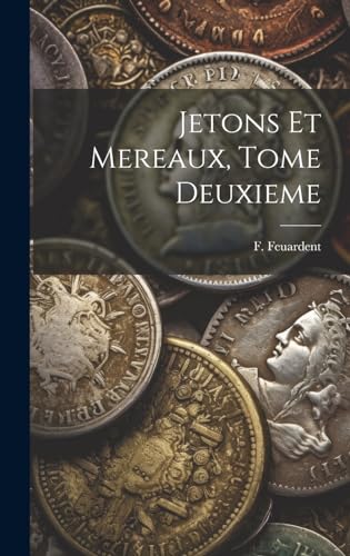 Imagen de archivo de Jetons Et Mereaux, Tome Deuxieme a la venta por PBShop.store US