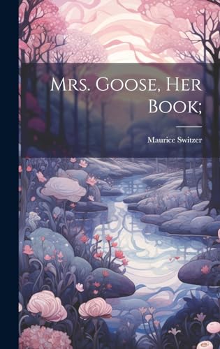 Stock image for Mrs. Goose, her Book; for sale by GreatBookPrices