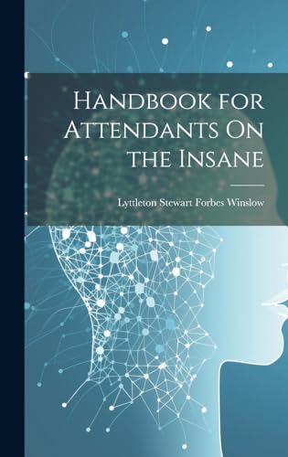 Stock image for Handbook for Attendants On the Insane for sale by PBShop.store US