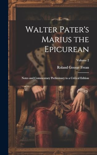 Beispielbild fr Walter Pater's Marius the Epicurean zum Verkauf von PBShop.store US
