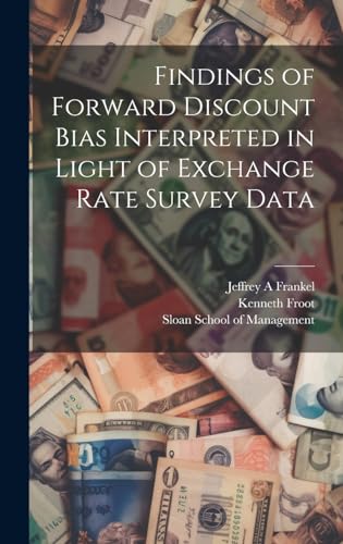 Stock image for Findings of Forward Discount Bias Interpreted in Light of Exchange Rate Survey Data for sale by PBShop.store US