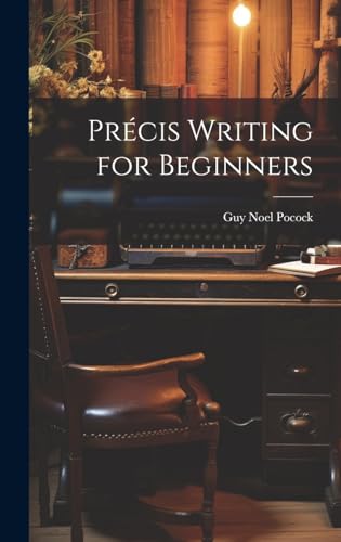Stock image for Prcis Writing for Beginners for sale by GreatBookPrices