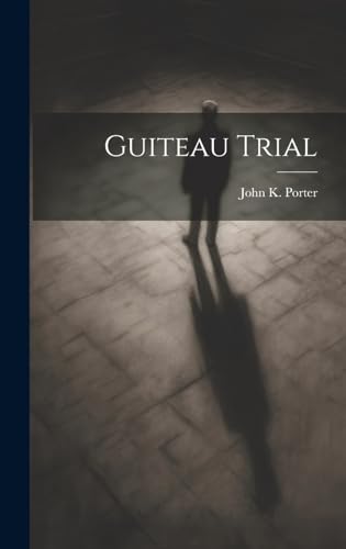 Stock image for Guiteau Trial for sale by GreatBookPrices