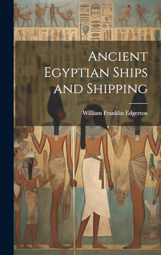 9781019575208: Ancient Egyptian Ships and Shipping