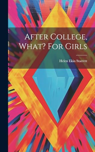 Stock image for After College, What? For Girls for sale by PBShop.store US