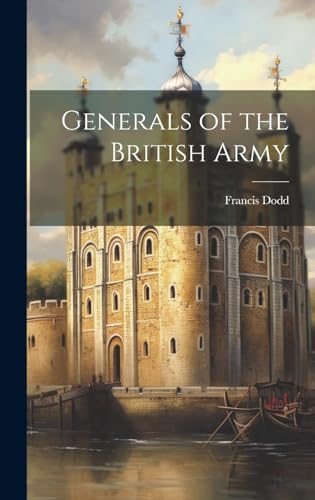 Stock image for Generals of the British Army for sale by PBShop.store US