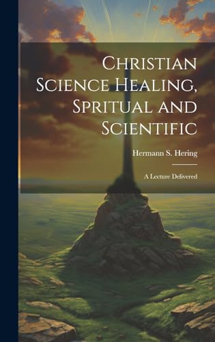 Stock image for Christian Science Healing, Spritual and Scientific for sale by PBShop.store US