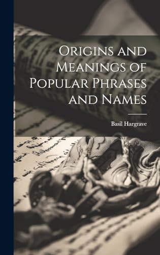 Stock image for Origins and Meanings of Popular Phrases and Names for sale by PBShop.store US