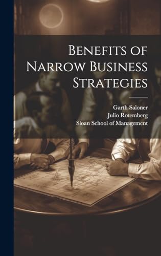 Stock image for Benefits of Narrow Business Strategies for sale by Ria Christie Collections
