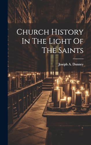 Stock image for Church History In The Light Of The Saints for sale by PBShop.store US