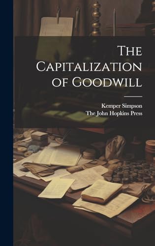 9781019597644: The Capitalization of Goodwill