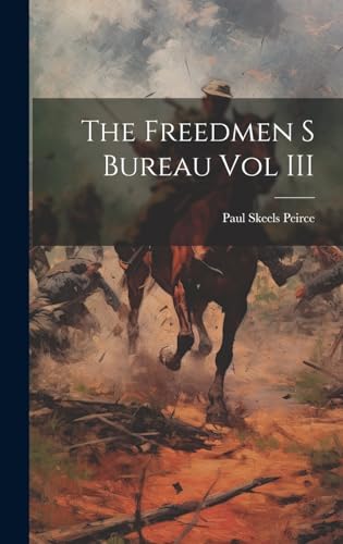 Beispielbild fr The The Freedmen S Bureau Vol III zum Verkauf von PBShop.store US