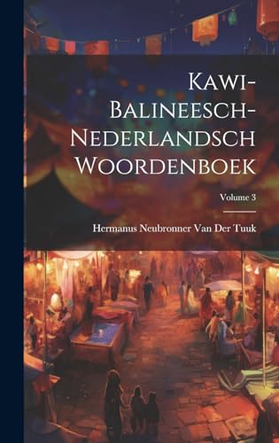 Stock image for Kawi-Balineesch-Nederlandsch Woordenboek; Volume 3 for sale by PBShop.store US