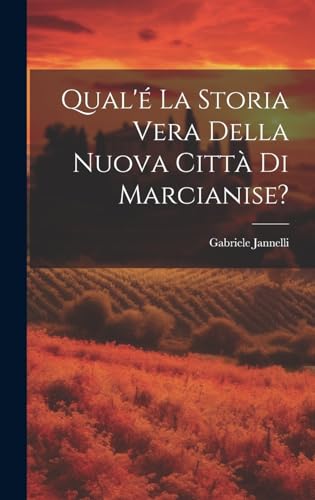 Beispielbild fr Qual' la storia vera della nuova citt di Marcianise? (Italian Edition) zum Verkauf von Ria Christie Collections