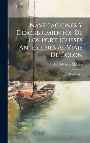 Imagen de archivo de Navegaciones y descubrimientos de los Portugueses anteriores al viaje de Colon a la venta por PBShop.store US