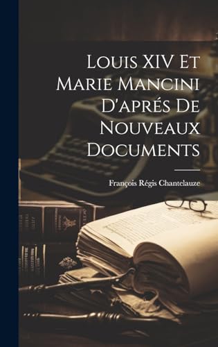 Beispielbild fr Louis XIV et Marie Mancini d'apr?s de nouveaux documents zum Verkauf von PBShop.store US