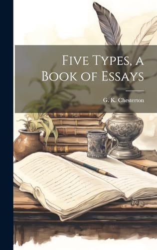 Stock image for Five Types, a Book of Essays for sale by PBShop.store US