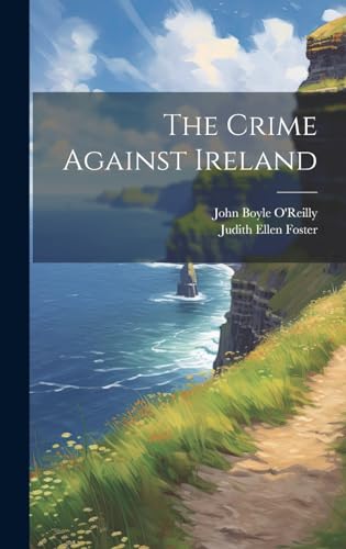 Imagen de archivo de The Crime Against Ireland a la venta por Ria Christie Collections