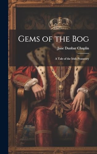 Stock image for Gems of the Bog; A Tale of the Irish Peasantry for sale by PBShop.store US