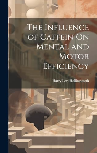Stock image for The The Influence of Caffein On Mental and Motor Efficiency for sale by PBShop.store US