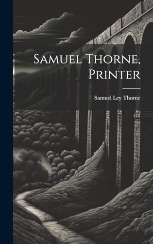 Beispielbild fr Samuel Thorne, Printer zum Verkauf von PBShop.store US